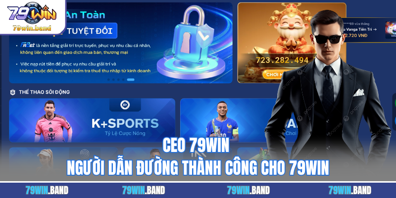CEO 79WIN - Người Dẫn Đường Thành Công Cho 79WIN