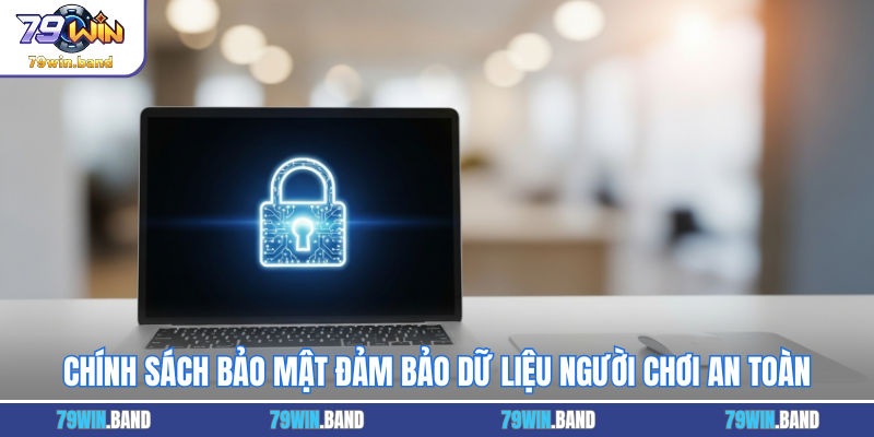 Chính sách bảo mật đảm bảo dữ liệu người chơi an toàn