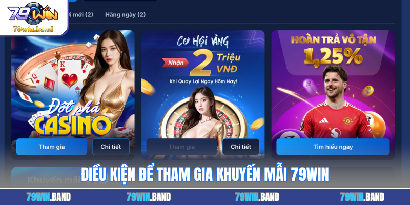 Điều kiện để tham gia khuyến mãi 79WIN