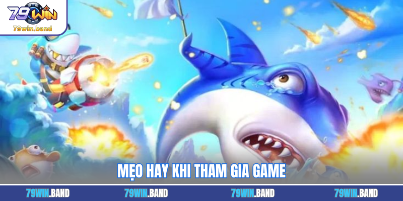 Mẹo hay khi tham gia game